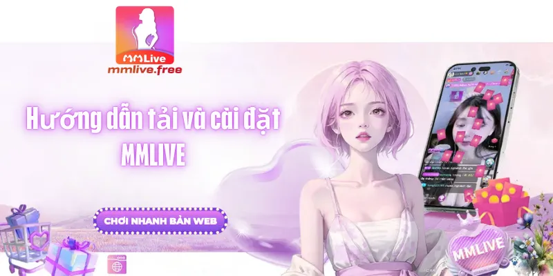 Hướng dẫn tải và cài đặt MMLIVE